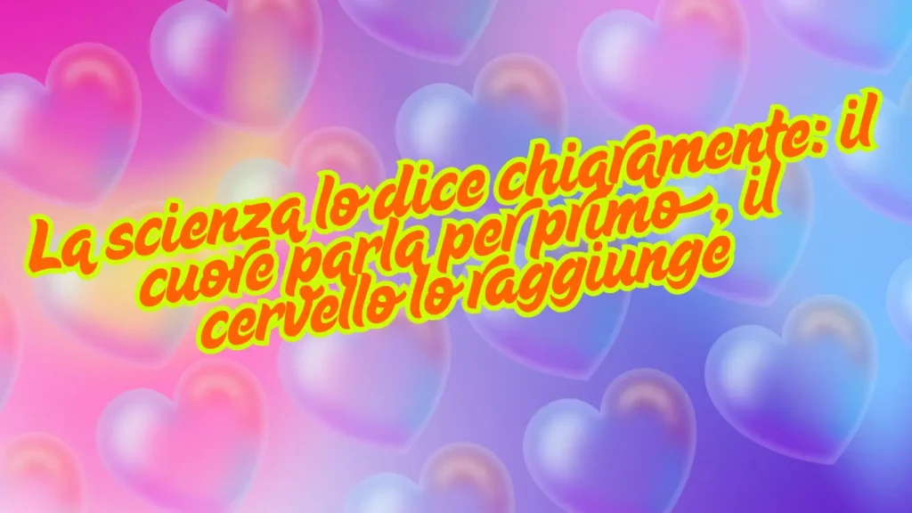 Frasi dal cuore al cervello Immagini