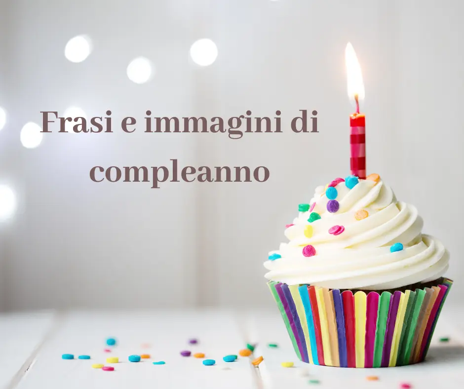 Frasi e immagini di compleanno